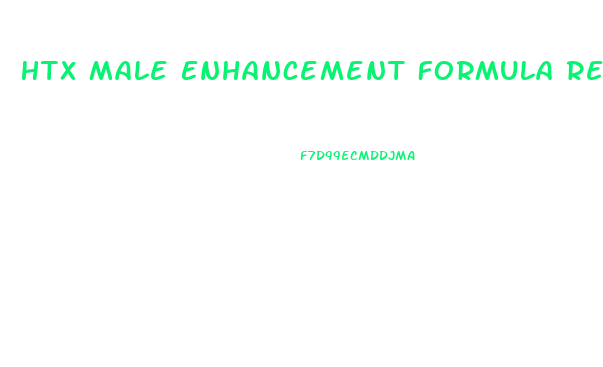 Htx Male Enhancement Formula Reviews