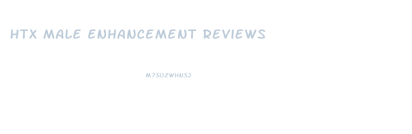Htx Male Enhancement Reviews