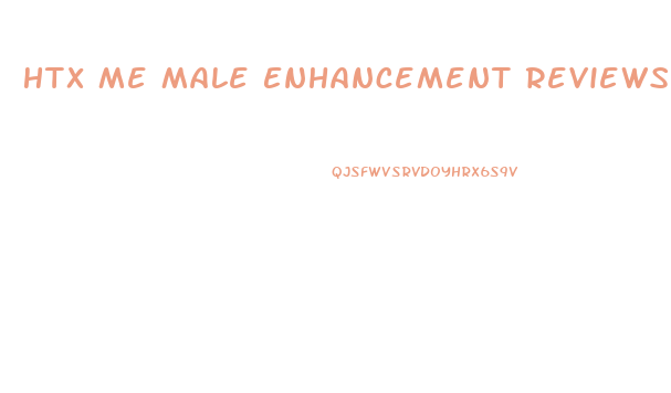 Htx Me Male Enhancement Reviews