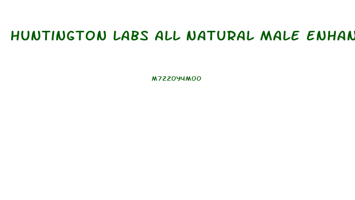 Huntington Labs All Natural Male Enhancement