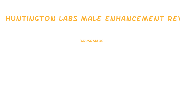 Huntington Labs Male Enhancement Review