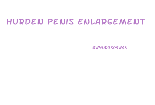 Hurden Penis Enlargement