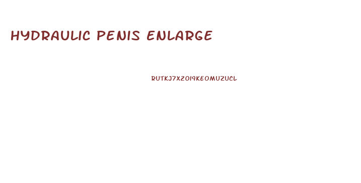Hydraulic Penis Enlarge