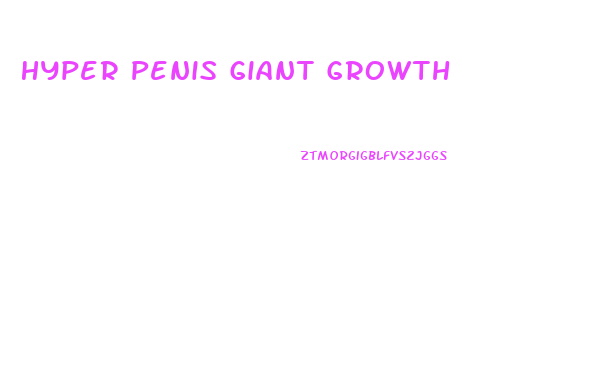 Hyper Penis Giant Growth