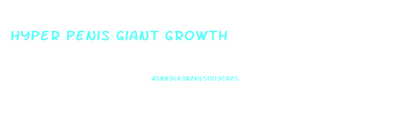 Hyper Penis Giant Growth