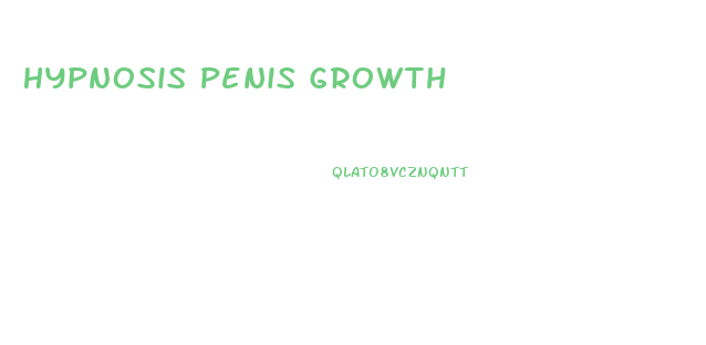 Hypnosis Penis Growth