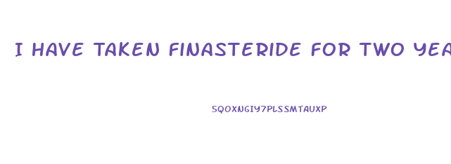 I Have Taken Finasteride For Two Years How Will It Effect Sex Drive
