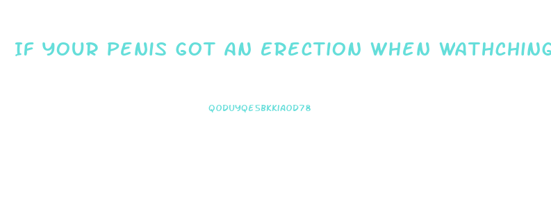 If Your Penis Got An Erection When Wathching Porno Does It Mean You Are Not Impotence