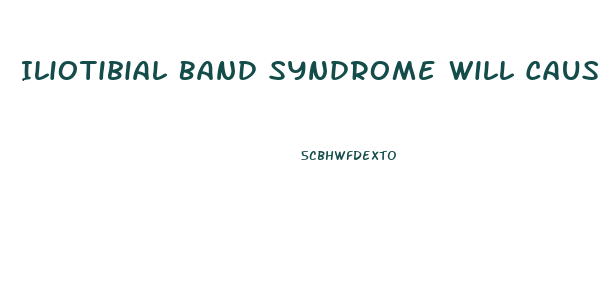 Iliotibial Band Syndrome Will Cause What Pattern Dysfunction During Gait Cycle