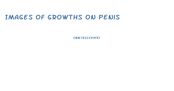 Images Of Growths On Penis
