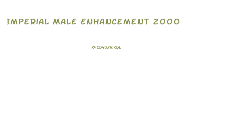 Imperial Male Enhancement 2000