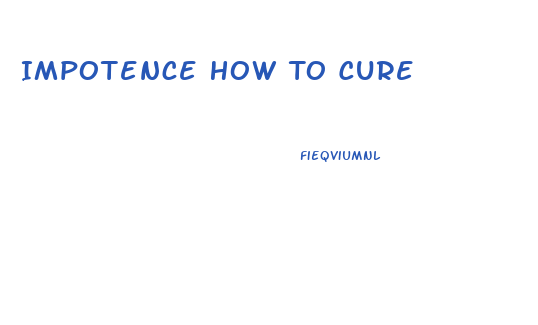 Impotence How To Cure
