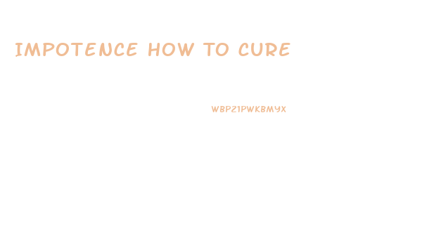 Impotence How To Cure