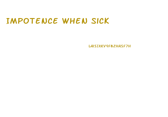 Impotence When Sick