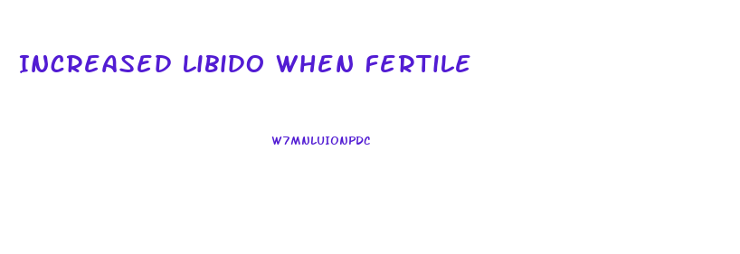 Increased Libido When Fertile