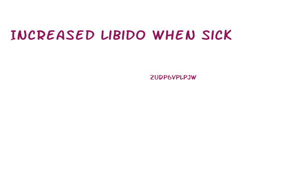 Increased Libido When Sick