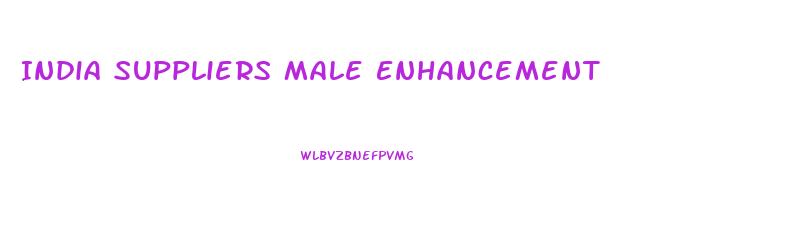India Suppliers Male Enhancement