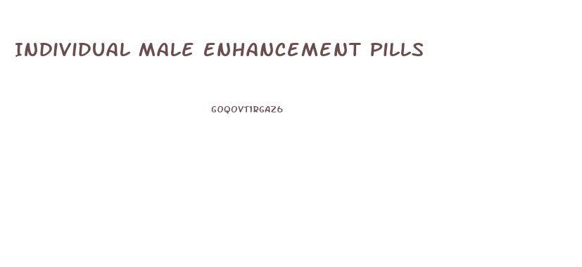 Individual Male Enhancement Pills