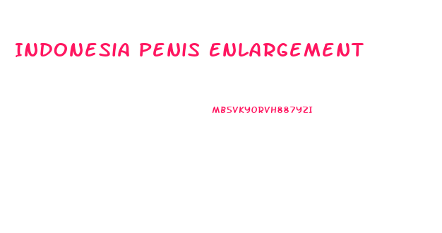 Indonesia Penis Enlargement