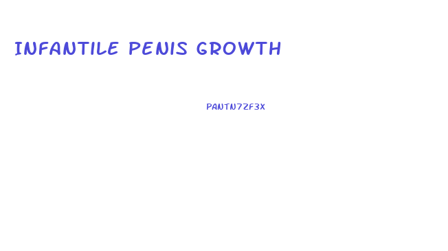 Infantile Penis Growth