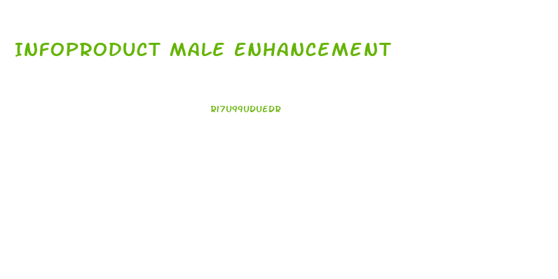 Infoproduct Male Enhancement