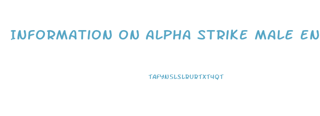 Information On Alpha Strike Male Enhancement