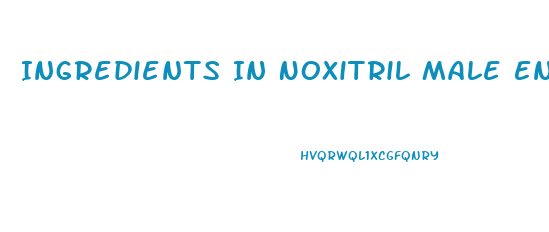 Ingredients In Noxitril Male Enhancement