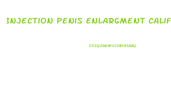 Injection Penis Enlargment California