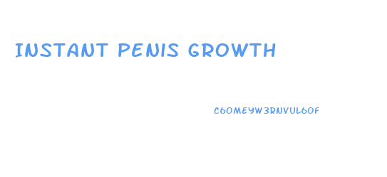 Instant Penis Growth