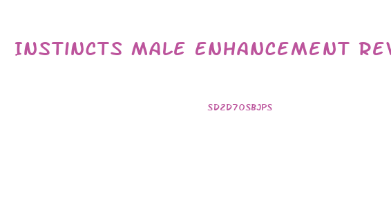 Instincts Male Enhancement Review