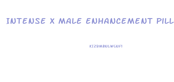 Intense X Male Enhancement Pills Review
