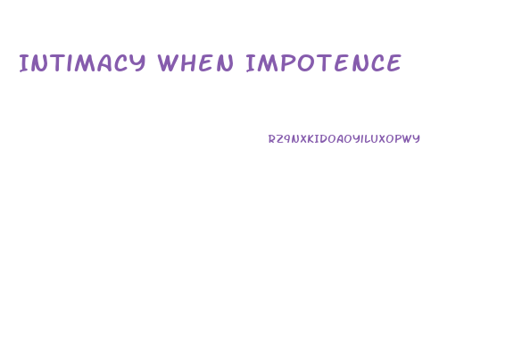 Intimacy When Impotence