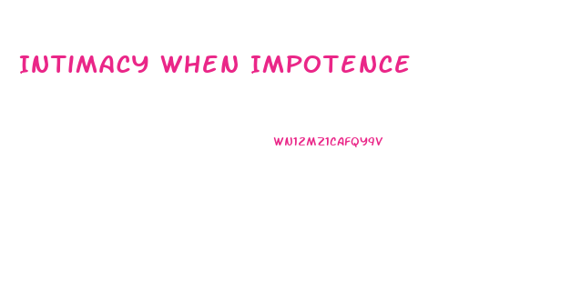 Intimacy When Impotence