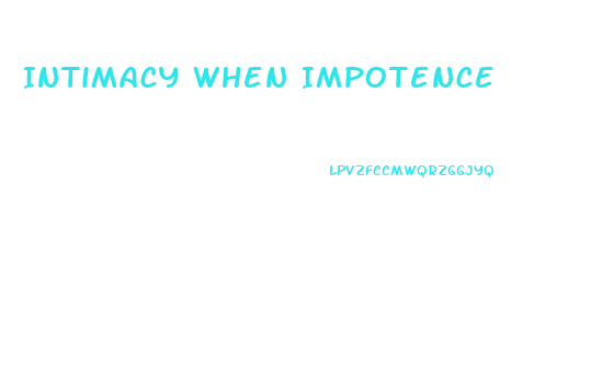 Intimacy When Impotence