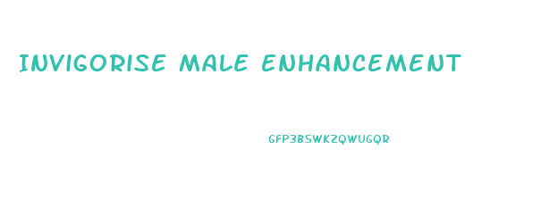 Invigorise Male Enhancement
