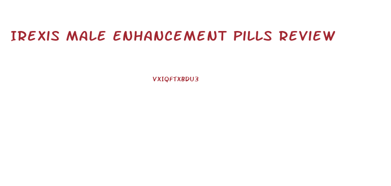 Irexis Male Enhancement Pills Review