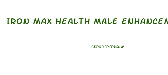 Iron Max Health Male Enhancement
