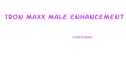 Iron Maxx Male Enhancement Reddit