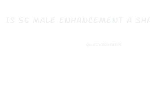 Is 5g Male Enhancement A Sham