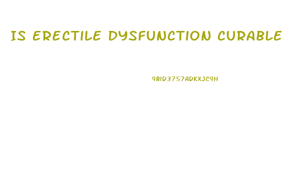 Is Erectile Dysfunction Curable