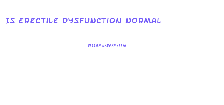 Is Erectile Dysfunction Normal