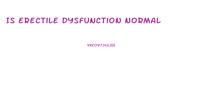 Is Erectile Dysfunction Normal