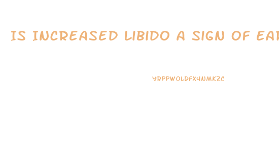 Is Increased Libido A Sign Of Early Pregnancy