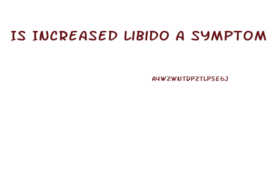 Is Increased Libido A Symptom Of Pms