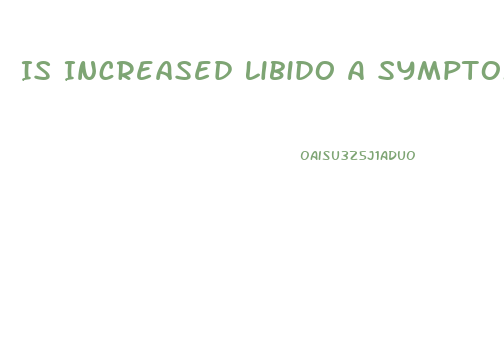 Is Increased Libido A Symptom Of Pms