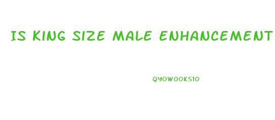 Is King Size Male Enhancement Pills Safe