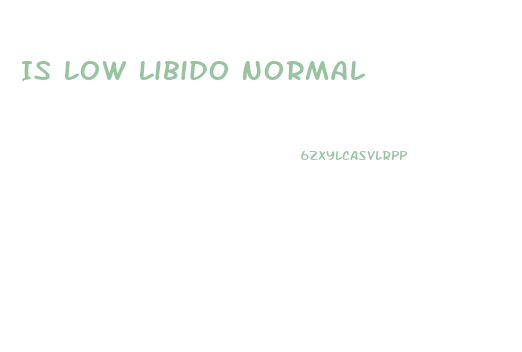 Is Low Libido Normal
