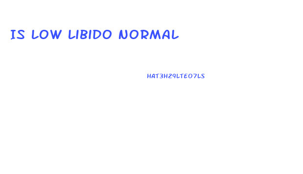 Is Low Libido Normal