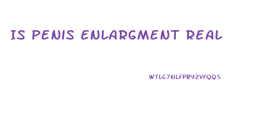 Is Penis Enlargment Real