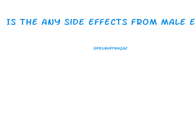 Is The Any Side Effects From Male Enhancement Pills